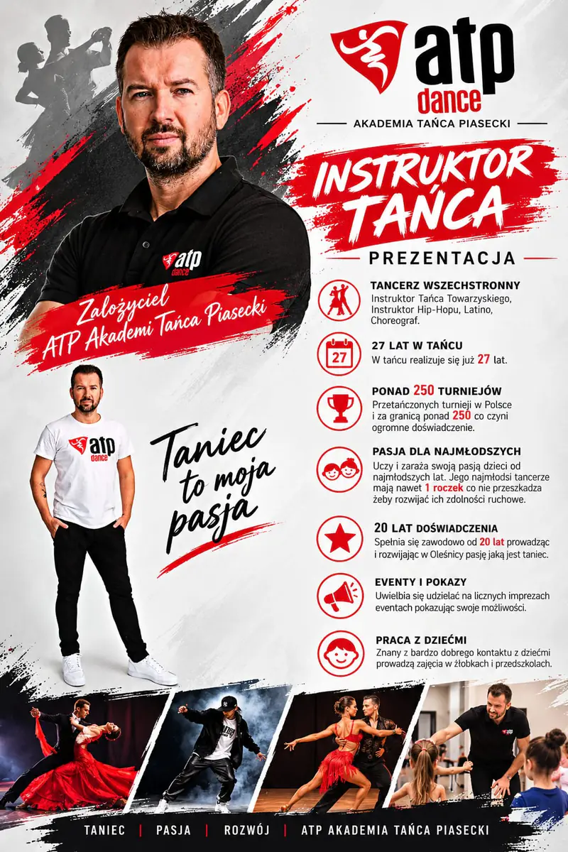 Plakat „Instruktor tańca”: Bartłomiej Piasecki, założyciel ATP Akademii Tańca Piasecki. 27 lat w tańcu, ponad 250 turniejów, 20 lat doświadczenia, praca z dziećmi w żłobkach i przedszkolach. Hasło: „Taniec to moja pasja”